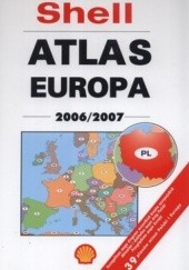 Okładka książki Shell Atlas Europa 2006/2007. Atlas samochodowy. 1:300 000 + Zima 2006 Daunpol (komplet) 