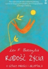Okładka książki Radość życia. O sztuce miłości i akceptacji