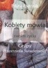 Okładka książki Kobiety mówią o swoim życiu, czyli Grupy Poszerzania Świadomości Edyta Pietrzak