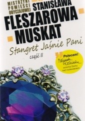 Okładka książki Stangret Jaśnie Pani. Część 2 Stanisława Fleszarowa-Muskat
