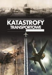 Okładka książki Katastrofy Transportowe