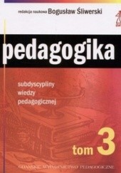 Okładka książki Pedagogika Tom 3 Bogusław Śliwerski