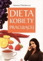 Okładka książki Dieta kobiety pracującej Antonina Malinkiewicz