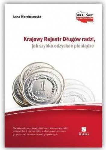 Okładka książki Krajowy Rejestr Długów radzi, jak szybko odzyskać pieniądze Anna Marcinkowska