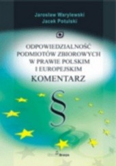 Okładka książki Odpowiedzialność podmiotów zbiorowych w prawie polskim i europejskim. Komentarz Jacek Potulski, Jarosław Warylewski