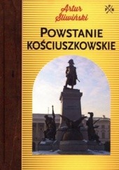 Okładka książki Powstanie kościuszkowskie Artur Śliwiński