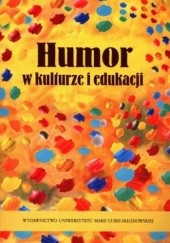 Okładka książki Humor w kulturze i edukacji Ewa Dunaj, Małgorzata Latoch-Zielińska, Iwona Morawska