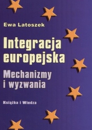 Okładka książki Integracja europejska Ewa Latoszek