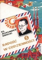 Okładka książki Radość w codzienności 5 Aleksander Radecki