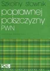 Okładka książki Szkolny słownik poprawnej polszczyzny Lidia Drabik, Elżbieta Sobol