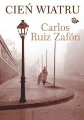 Okładka książki Cień wiatru Carlos Ruiz Zafón
