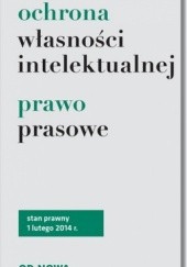Okładka książki Ochrona własności intelektualnej. Prawo prasowe Lech Krzyżanowski (historyk)