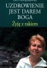 Okładka książki Uzdrowienie jest darem Boga. Ewa Przewięźlikowska
