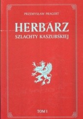 Okładka książki Herbarz szlachty kaszubskiej 1 Przemysław Pragert
