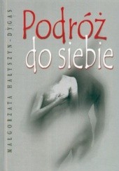Okładka książki Podróż do siebie. Interaktywny romans o pierwszej miłości Małgorzata Hałyszyn-Dygas