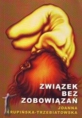 Okładka książki Związek bez zobowiązań Joanna Krupińska-Trzebiatowska