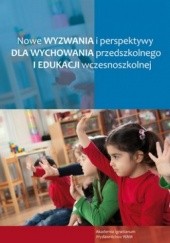 Okładka książki Nowe wyzwania i perspektywy dla wychowania przedszkolnego i edukacji wczesnoszkolnej Barbara Surma