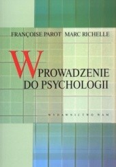 Okładka książki Wprowadzenie do psychologii Francoise Parot, Marc Richelle