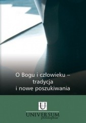 Okładka książki O Bogu i człowieku - tradycja i nowe poszukiwania Krzysztof Śnieżyński