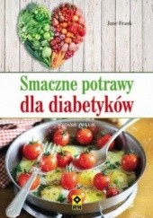 Okładka książki Smaczne potrawy dla diabetyków Jane Frank