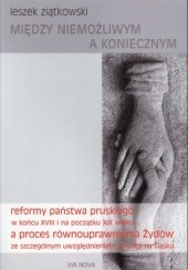 Okładka książki Między niemożliwym a koniecznym Leszek Ziątkowski