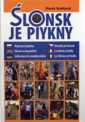 Okładka książki Ślonsk je piykny Marek Szołtysek