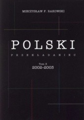 Okładka książki Polski przekładaniec. Tom 3, 2002-2003 Mieczysław F. Rakowski