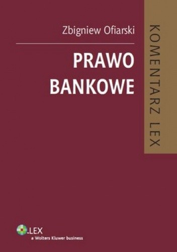 Okładka książki Prawo bankowe. Komentarz Zbigniew Ofiarski