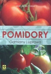 Pomidory. Odmiany i uprawa