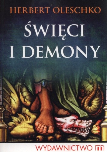 Okładka książki Święci i demony Herbert Oleschko
