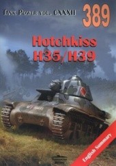 Okładka książki 389 Hotchkiss H35/H39. Tank Power vol. CXXXII 389 Janusz Ledwoch