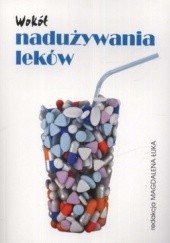 Okładka książki Wokół nadużywania leków Magdalena Łuka