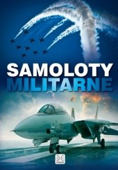 Okładka książki Samoloty militarne Robert Kondracki