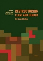 Okładka książki Restructuring Class and Gender: Six Case Studies