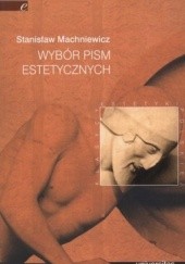 Okładka książki Wybór pism estetycznych Stanisław Machniewicz