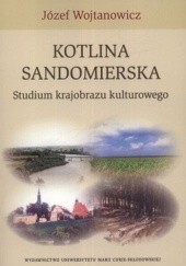 Okładka książki Kotlina Sandomierska. Studium krajobrazu kulturowego
