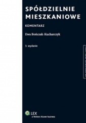 Okładka książki Spółdzielnie mieszkaniowe. Komentarz autora Ewa Bończak-Kucharczyk, 9788326441127