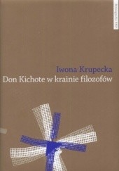 Okładka książki Don Kichote w krainie filozofów Iwona Krupecka