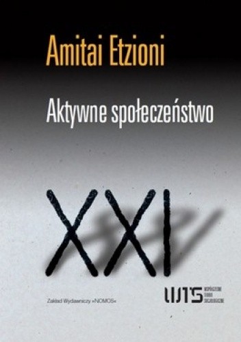Okładka książki Aktywne społeczeństwo. Teoria procesów społecznych i politycznych Amitai Etzioni