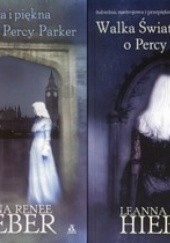 Okładka książki Dziwna i piękna opowieść o Percy Parker + Walka Światła i Mroku o Percy Parker (komplet)