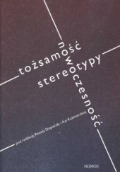 Okładka książki Tożsamość, nowoczesność, stereotypy Renata Dopierała, Kaja Kaźmierska
