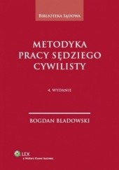 Okładka książki Metodyka pracy sędziego cywilisty Bogdan Bladowski