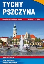 Okładka książki Tychy, Pszczyna. Plan miasta i okolice 1:10 000 1:50 000 Studio Plan 