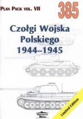 Okładka książki Czołgi Wojska Polskiego 1944-1945. Plan Pack vol.VII. 385 Grzegorz Jackowski