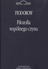 Okładka książki Filozofia wspólnego czynu Nikołaj Fiodorow