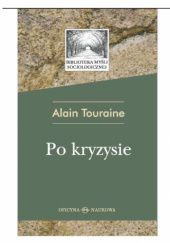 Okładka książki Po kryzysie Alain Touraine