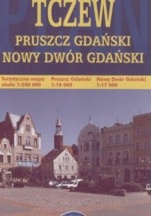 Tczew, Pruszcz Gdański, Nowy Dwór Gdański. Plan miasta 1:10 000 Daunpol