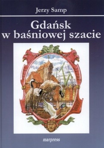 Okładka książki Gdańsk w baśniowej szacie Jerzy Samp