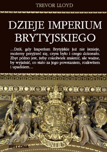 Okładka książki Dzieje imperium brytyjskiego Trevor Lloyd