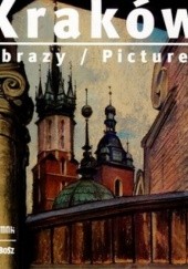 Okładka książki Kraków. Obrazy / Pictures Iwona Kęder